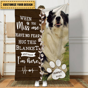 When You Miss Me - Personalized Custom Blanket - Memorial, Christmas Gift For Dog Mom, Dog Dad, Cat Mom, Cat Dad